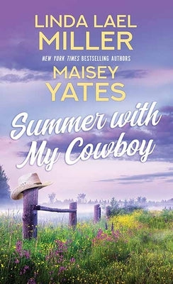 Summer with My Cowboy by Miller, Linda Lael