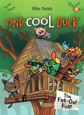 One Cool Duck #2: The Far-Out Fort by Petrik, Mike