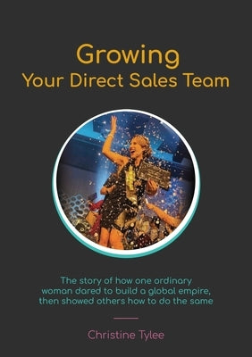 Growing Your Direct Sales Team by Tylee, Christine