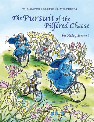 The Pursuit of the Pilfered Cheese: 16884 by Stewart, Haley