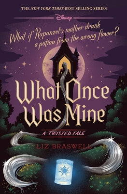What Once Was Mine: A Twisted Tale by Braswell, Liz