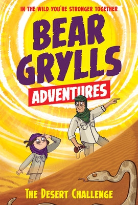 The Desert Challenge by Grylls, Bear