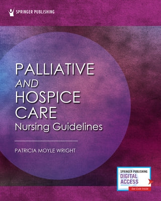 Palliative and Hospice Care Nursing Guidelines by Moyle Wright, Patricia