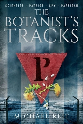 The Botanist's Tracks by Reit, Michael