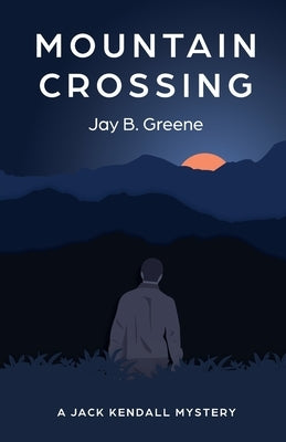 Mountain Crossing by Greene, Jay B.