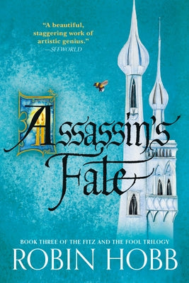 Assassin's Fate: Book Three of the Fitz and the Fool Trilogy by Hobb, Robin