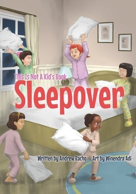 This Is Not A Kid's Book: Sleepover by Adi, Winendra