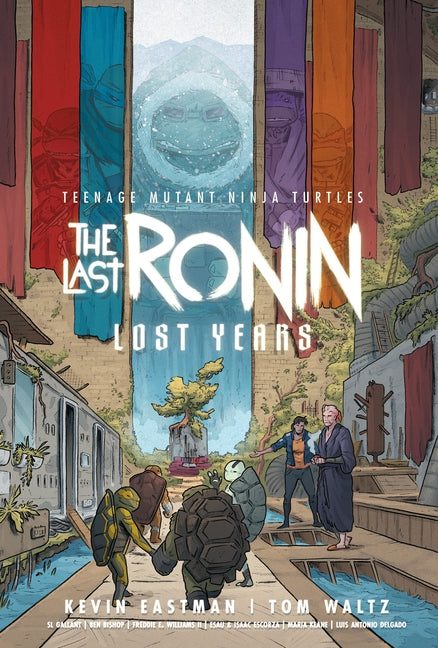 Teenage Mutant Ninja Turtles: The Last Ronin--Lost Years by Eastman, Kevin