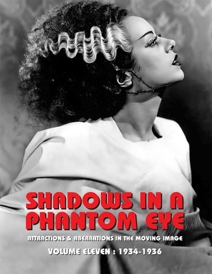 Shadows in a Phantom Eye, Volume 11 (1934-1936): Attractions & Aberrations In The Moving Image 1872-1949 by Group, Nocturne