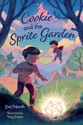 Cookie and the Sprite Garden by North, Emi