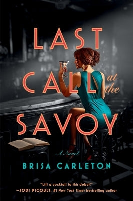 Last Call at the Savoy by Carleton, Brisa