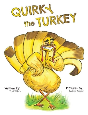 Quirky the Turkey by Wilson, Toni