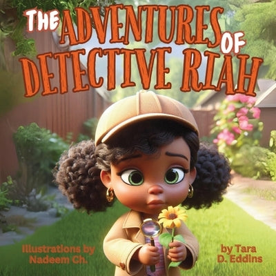 The Adevntures of Detective Riah by Eddins, Tara D.