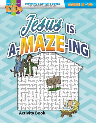 Jesus Is A-Maze-Ing: Activity Book by Warner Press