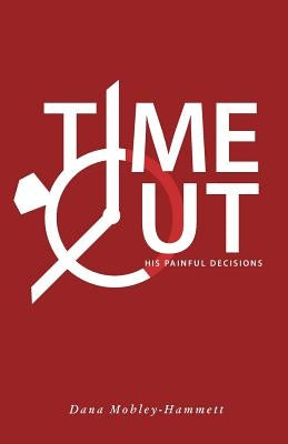 Time Out! by Mobley-Hammett, Dana