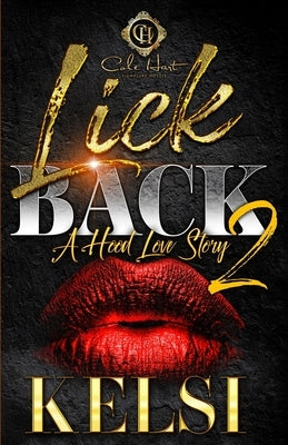 Lick Back 2: A Hood Love Story by Kelsi