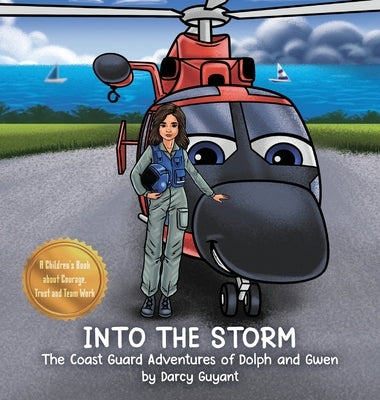 Into The Storm: Dolph (helicopter), Gwen (pilot) and crew takeoff on a Coast Guard Search and Rescue requiring courage, trust, and tea by Guyant, Darcy