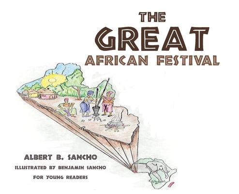 The Great African Festival by Sancho Illustrated by Benjamin Sancho