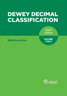 Dewey Decimal Classification, 2023 (Relative Index) (Volume 4 of 4) by Kyrios, Alex