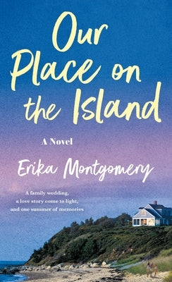 Our Place on the Island by Montgomery, Erika