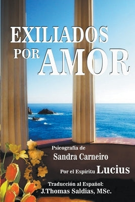 Exiliados por Amor by Carneiro, Sandra