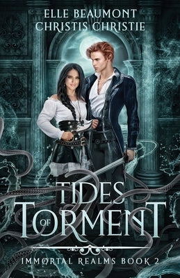 Tides of Torment by Beaumont, Elle