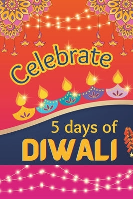 Celebrate 5 Days Of Diwali by Publications, Earth Ras