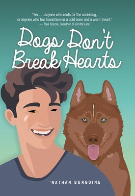 Dogs Don't Break Hearts by Burgoine, 'Nathan