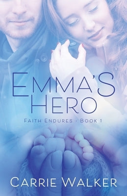 Emma's Hero by Walker, Carrie