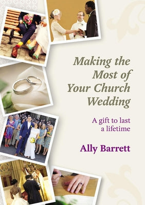 Making the Most of Your Church Wedding by Barrett, Ally