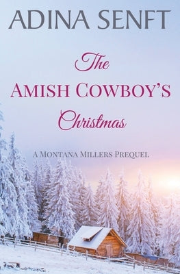 The Amish Cowboy's Christmas by Senft, Adina