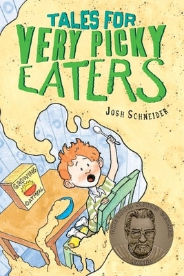 Tales for Very Picky Eaters by Schneider, Josh