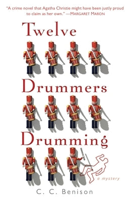 Twelve Drummers Drumming: A Father Christmas Mystery by Benison, C. C.