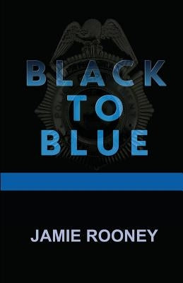 Black to Blue by Rooney, Jamie