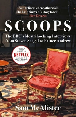 Scoops: Now a Major Movie on Netflix by McAlister, Sam