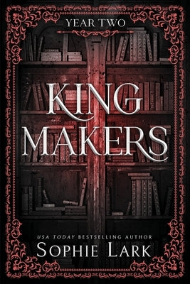 Kingmakers: Year Two (Standard Edition) by Lark, Sophie