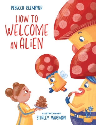 How to Welcome an Alien by Klempner, Rebecca