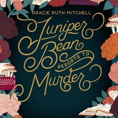 Juniper Bean Resorts to Murder by Mitchell, Gracie Ruth