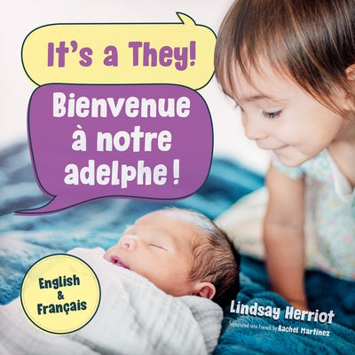 It's a They! / Bienvenue À Notre Adelphe! by Herriot, Lindsay