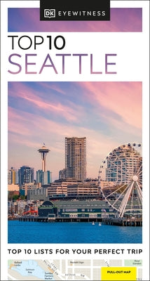 DK Top 10 Seattle by Dk Travel