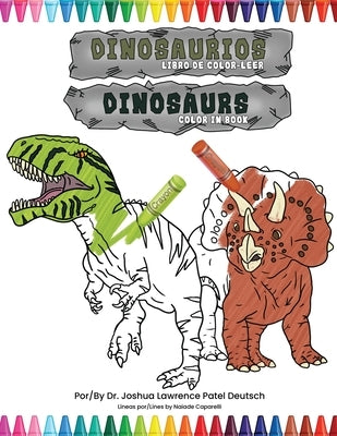 Dinosaurios libro de color-leer: Dinosaurs color in book by Deutsch, Joshua Lawrence Patel