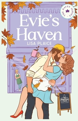 Evie's Haven by Plaice, Lisa