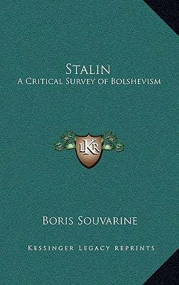 Stalin: A Critical Survey of Bolshevism by Souvarine, Boris