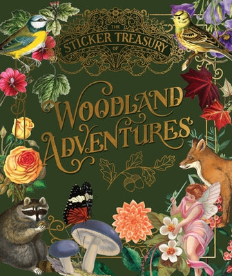 The Sticker Treasury of Woodland Adventures: An Eclectic Book of Stickers for Journaling, Collaging, Scrapbooking and More by Smith Street Books
