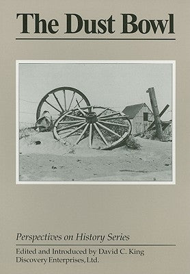 The Dust Bowl by King, David C.
