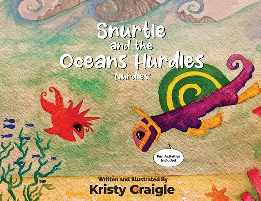 Snurtle and The Oceans Hurdles "Nurdles" by Craigle, Kristy