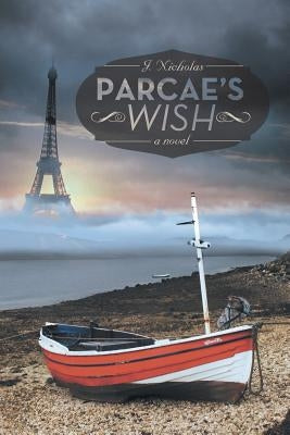 Parcae's Wish by Nicholas, J.