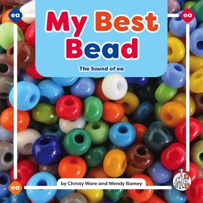 My Best Bead: The Sound of EA by Ware, Christy