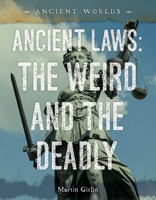 Ancient Laws: The Weird and the Deadly by Gitlin, Martin