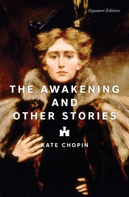 The Awakening and Other Stories by Chopin, Kate